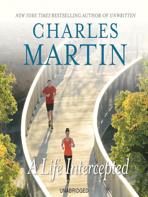 Title details for A Life Intercepted by Charles Martin - Available